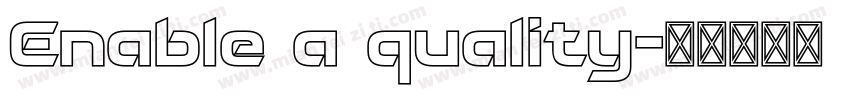 Enable a quality字体转换